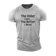 Older And Better Cotton T-Shirt