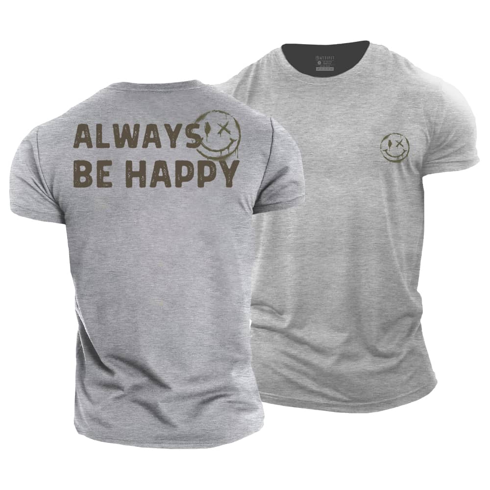 Always Be Happy Cotton T-Shirt