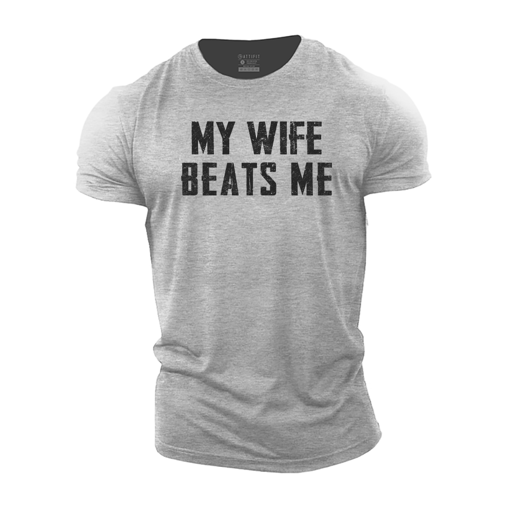 My Wife Beats Me Cotton T-Shirt