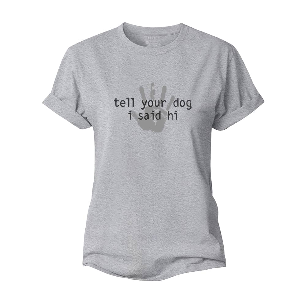 Say Hi To Dog Women's Cotton T-Shirt
