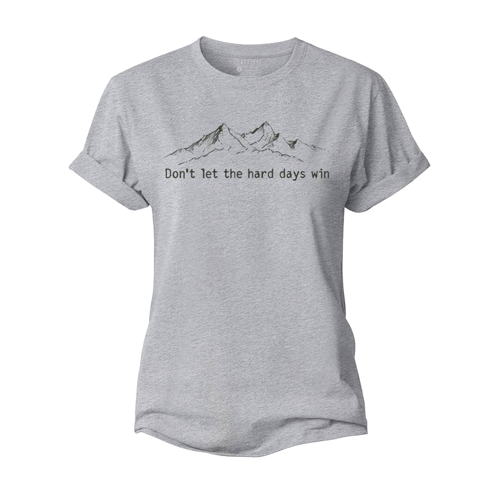 Hard Days Cannot Win Women's Cotton T-Shirt