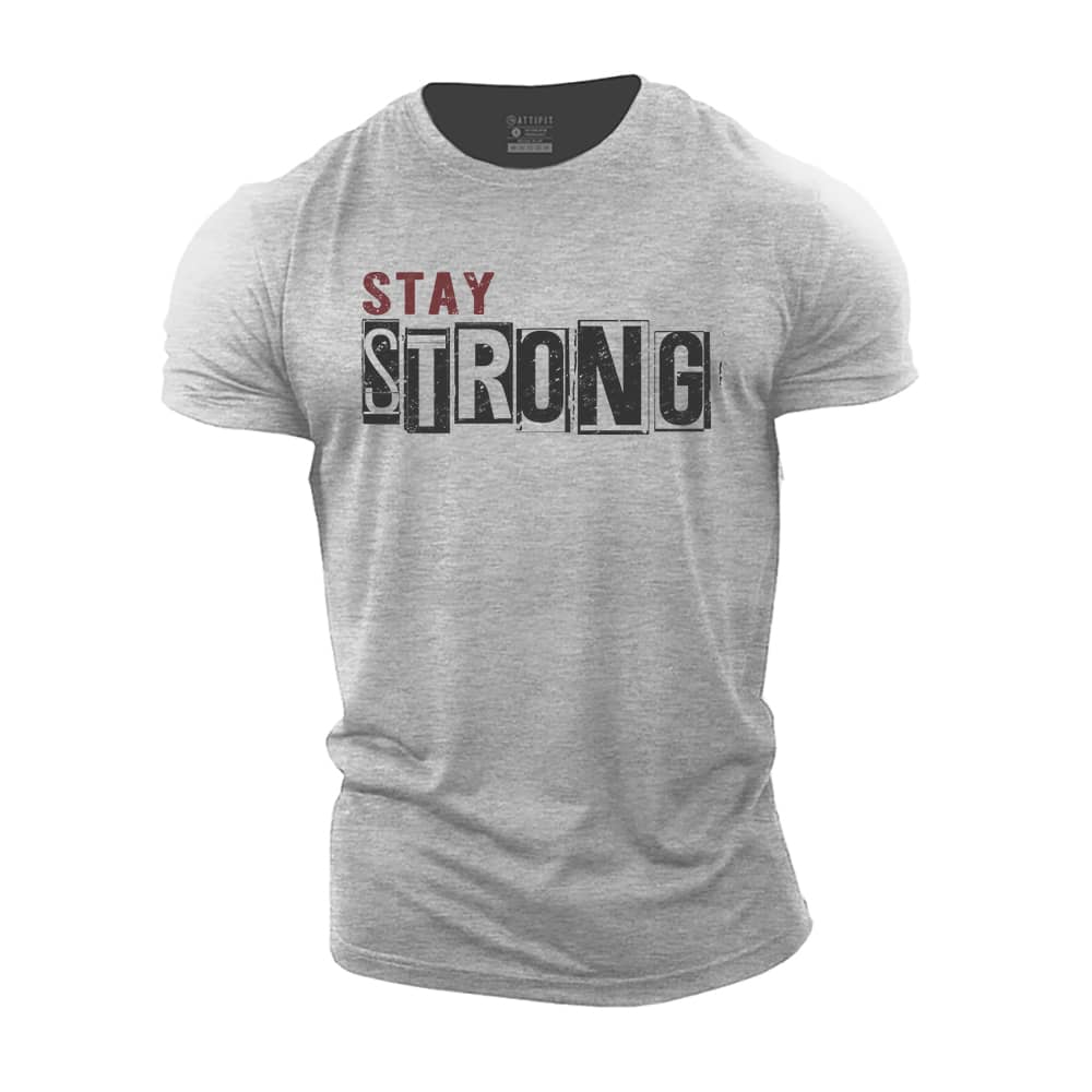 Stay Strong Cotton T-Shirt