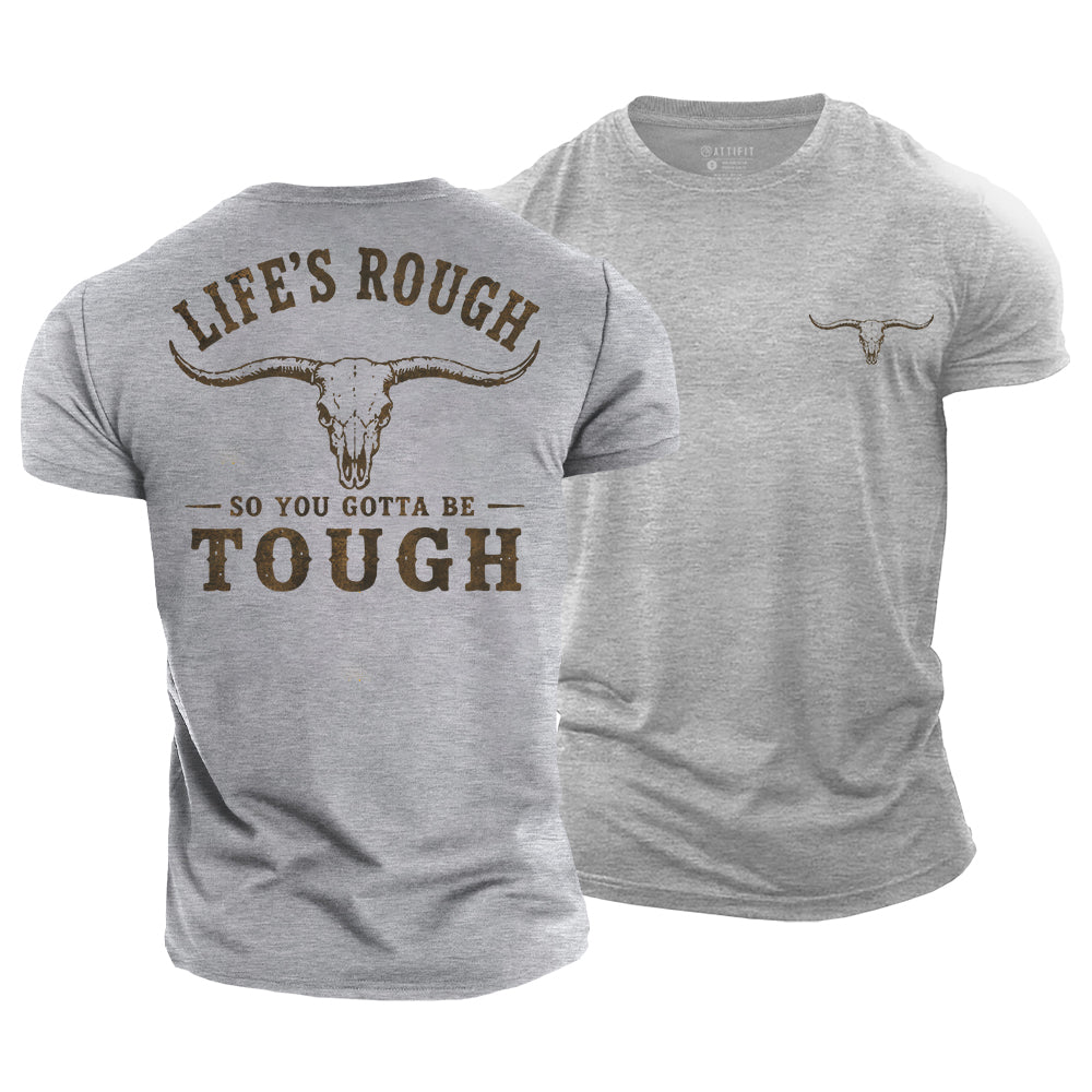 Be Tough Cotton T-Shirt
