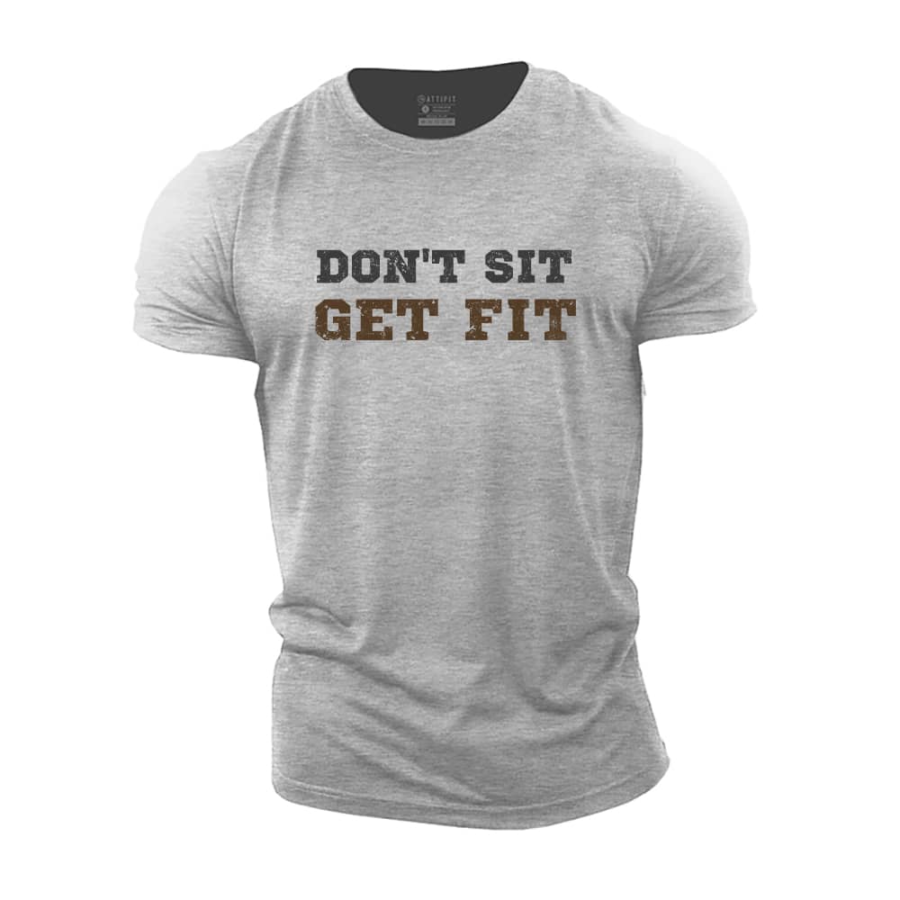 Don't Sit Cotton T-Shirt