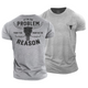 If I'm the Problem, Then You Might Be the Reason Cotton T-Shirt