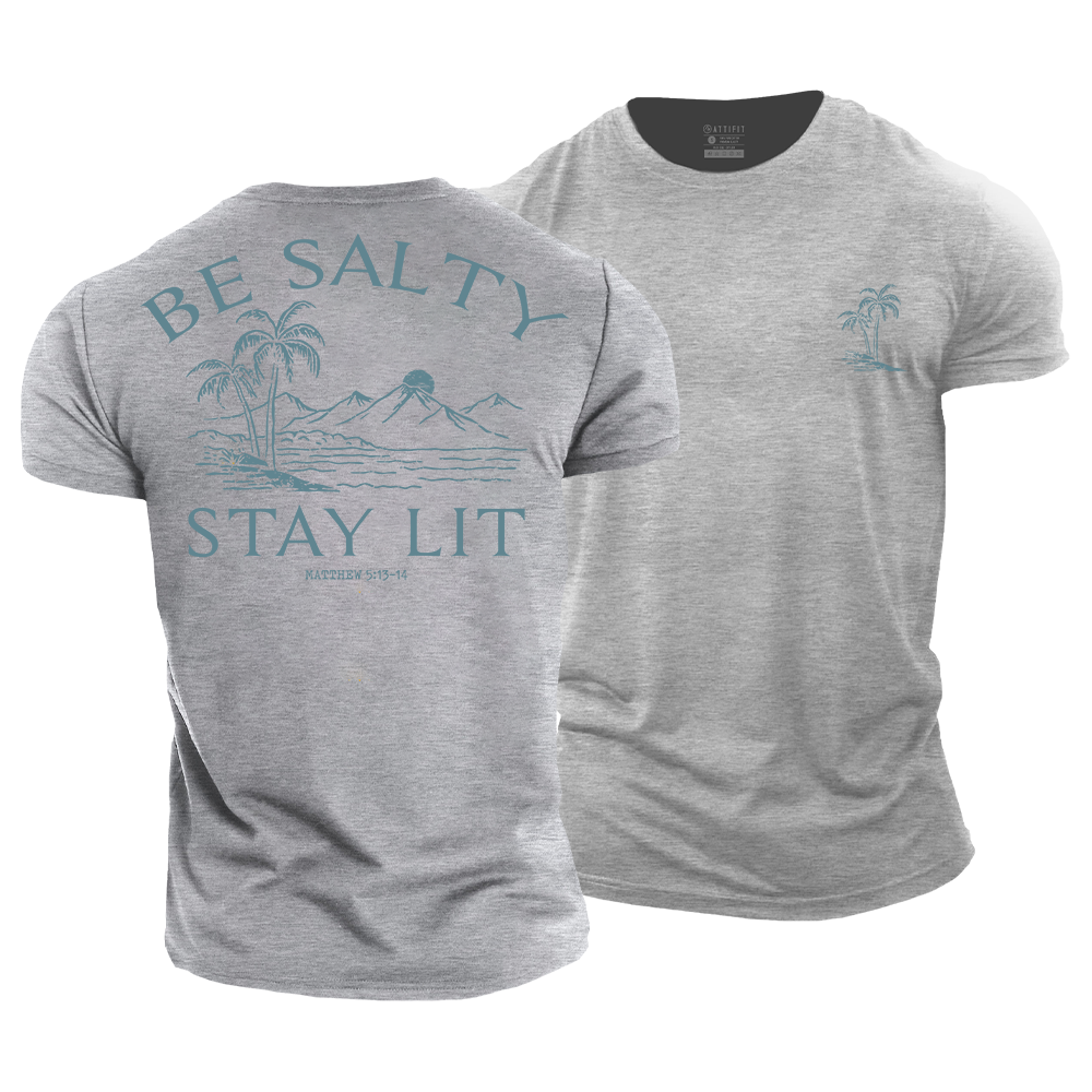 Be Salty Stay Lit Cotton T-Shirt
