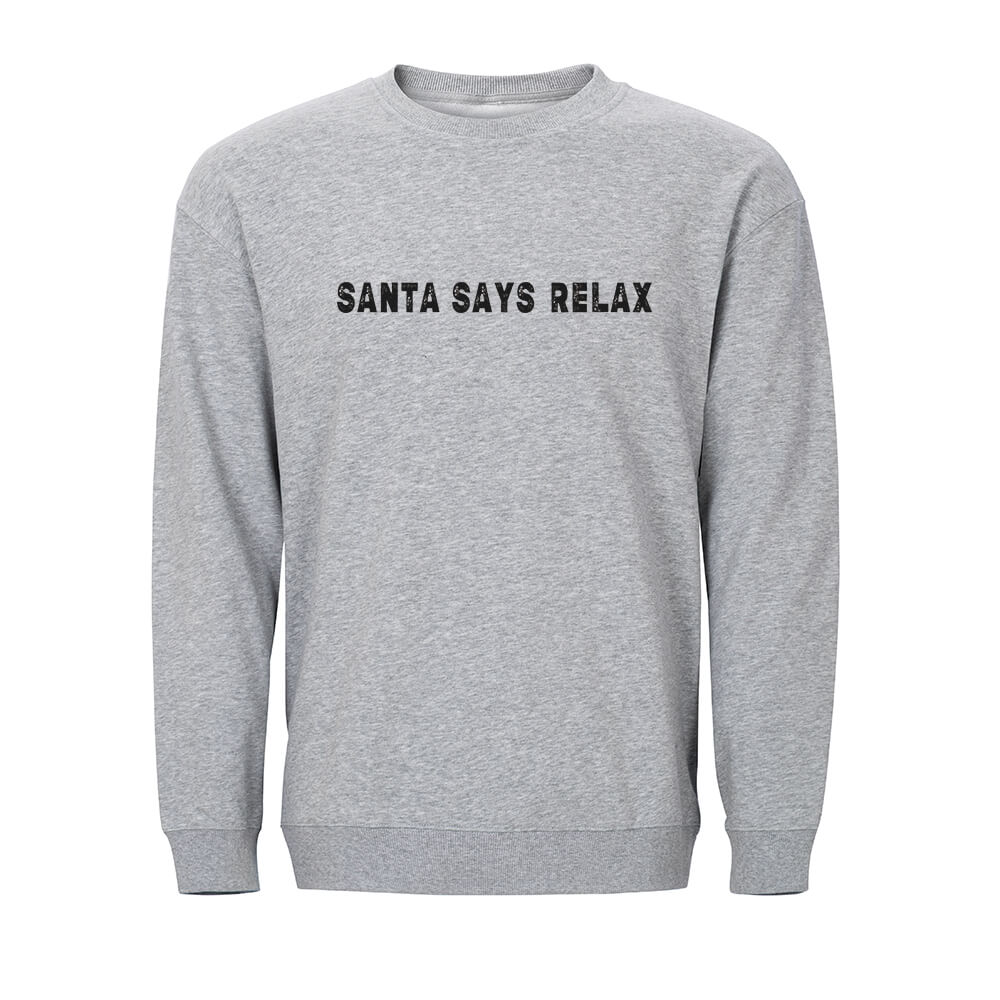Santa Says Relax Crewneck Sweatshirt