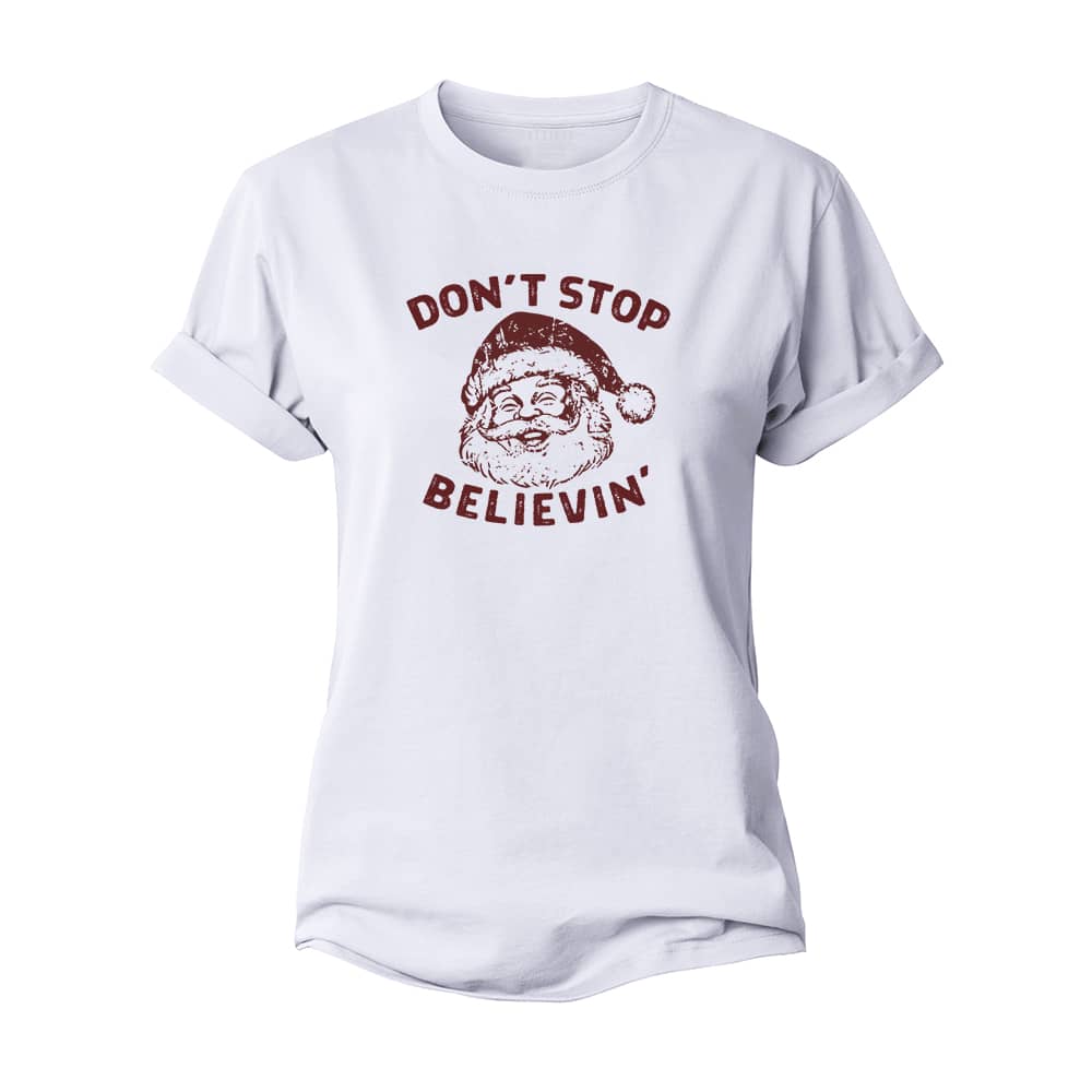 Don't Stop Believin' Women's Cotton T-Shirt