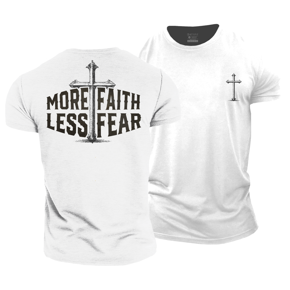 More Faith Less Fear Cotton T-Shirt