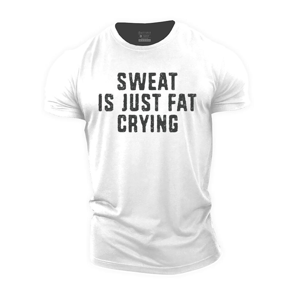 Sweat Is Just Fat Crying Cotton T-Shirt