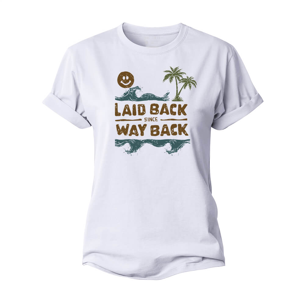 Laid Back Since Way Back Women's Cotton T-Shirt