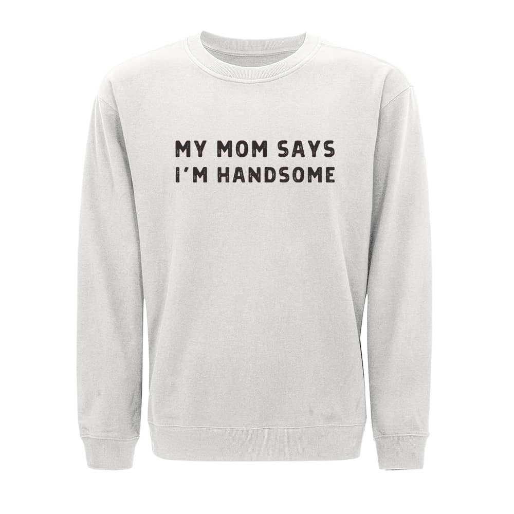 I Am Handsome Crewneck Sweatshirt