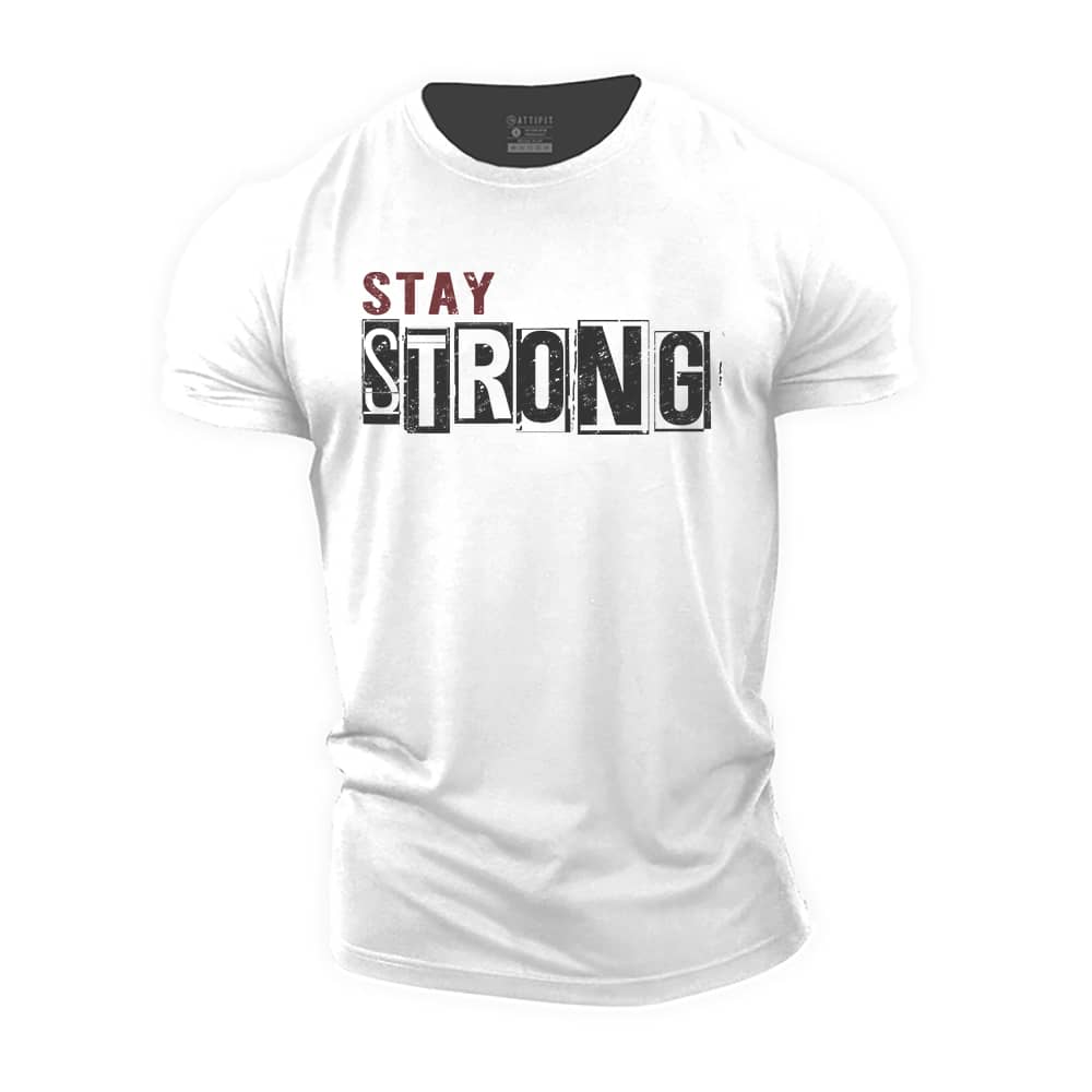 Stay Strong Cotton T-Shirt