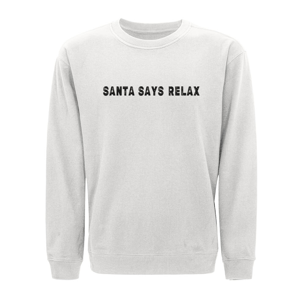 Santa Says Relax Crewneck Sweatshirt
