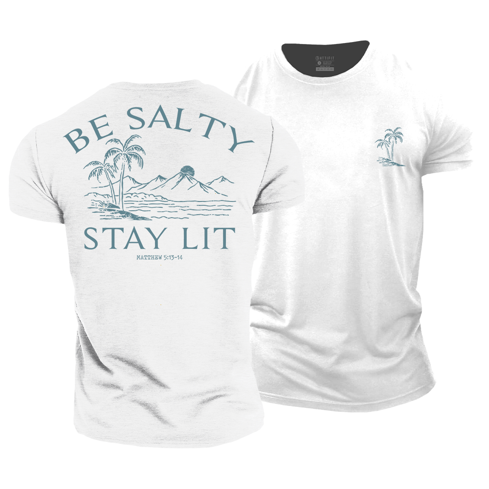 Be Salty Stay Lit Cotton T-Shirt