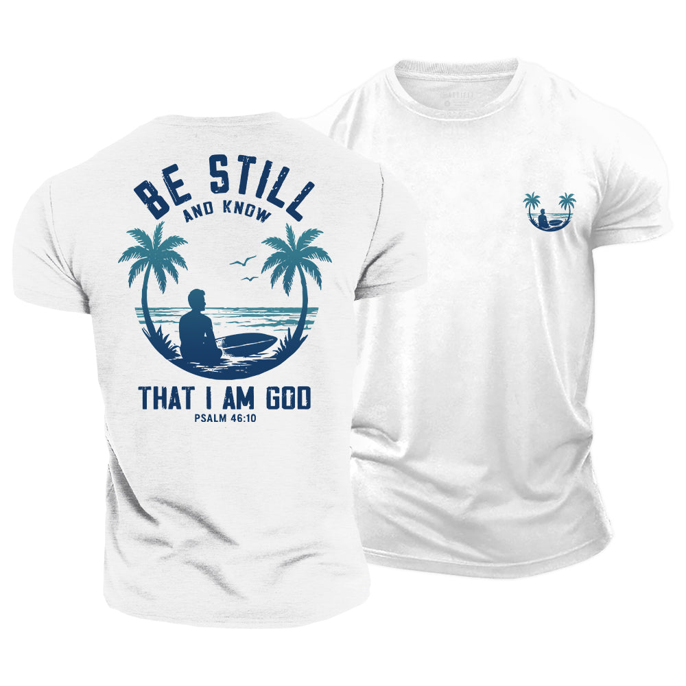 Be Still and Know Cotton T-Shirt