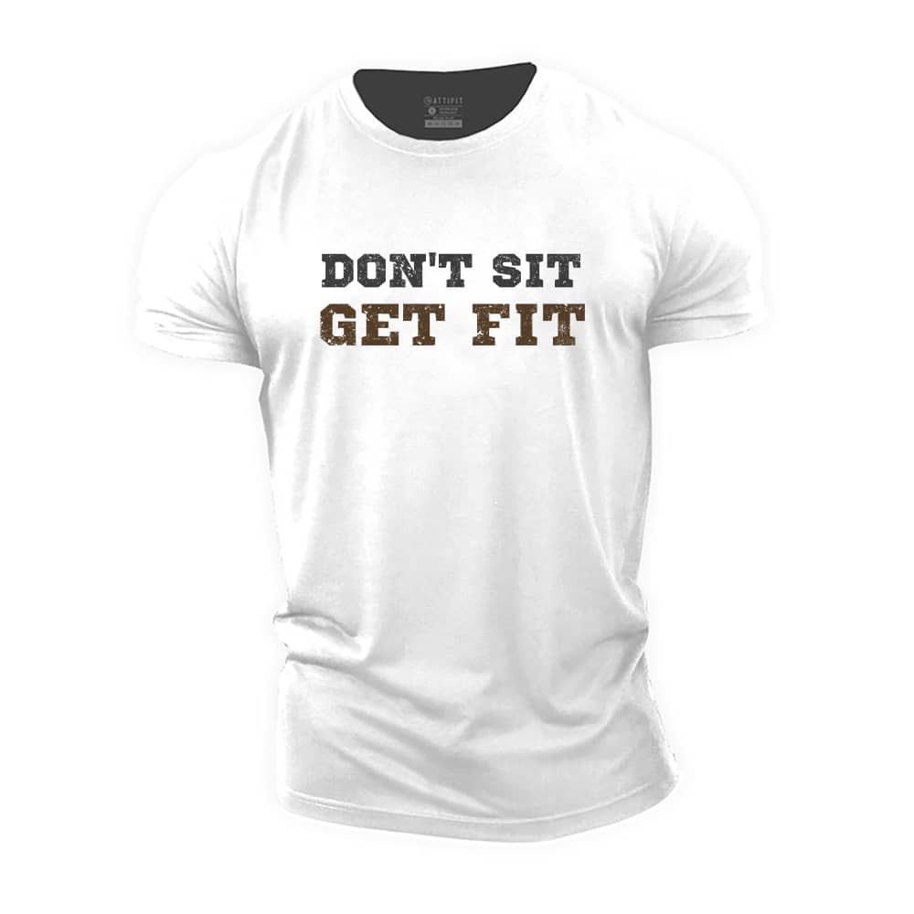 Don't Sit Cotton T-Shirt