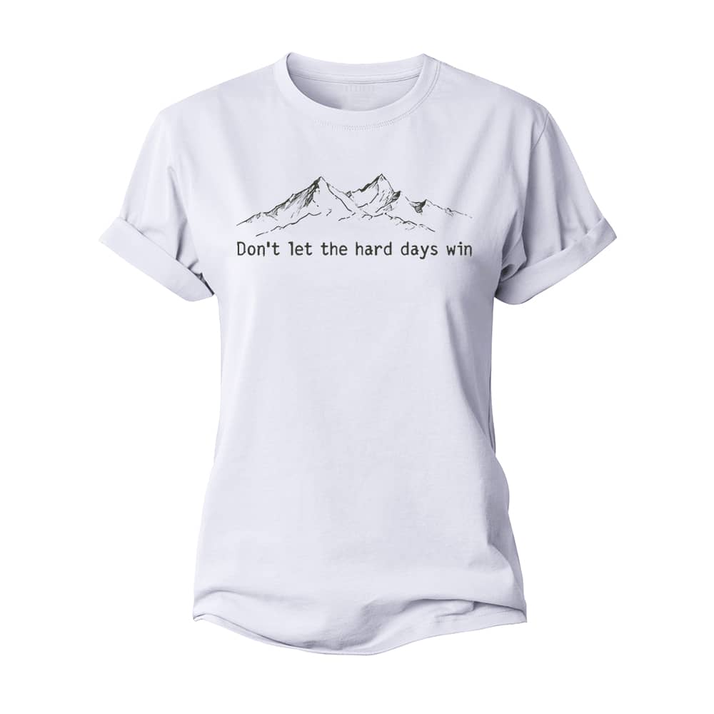 Hard Days Cannot Win Women's Cotton T-Shirt