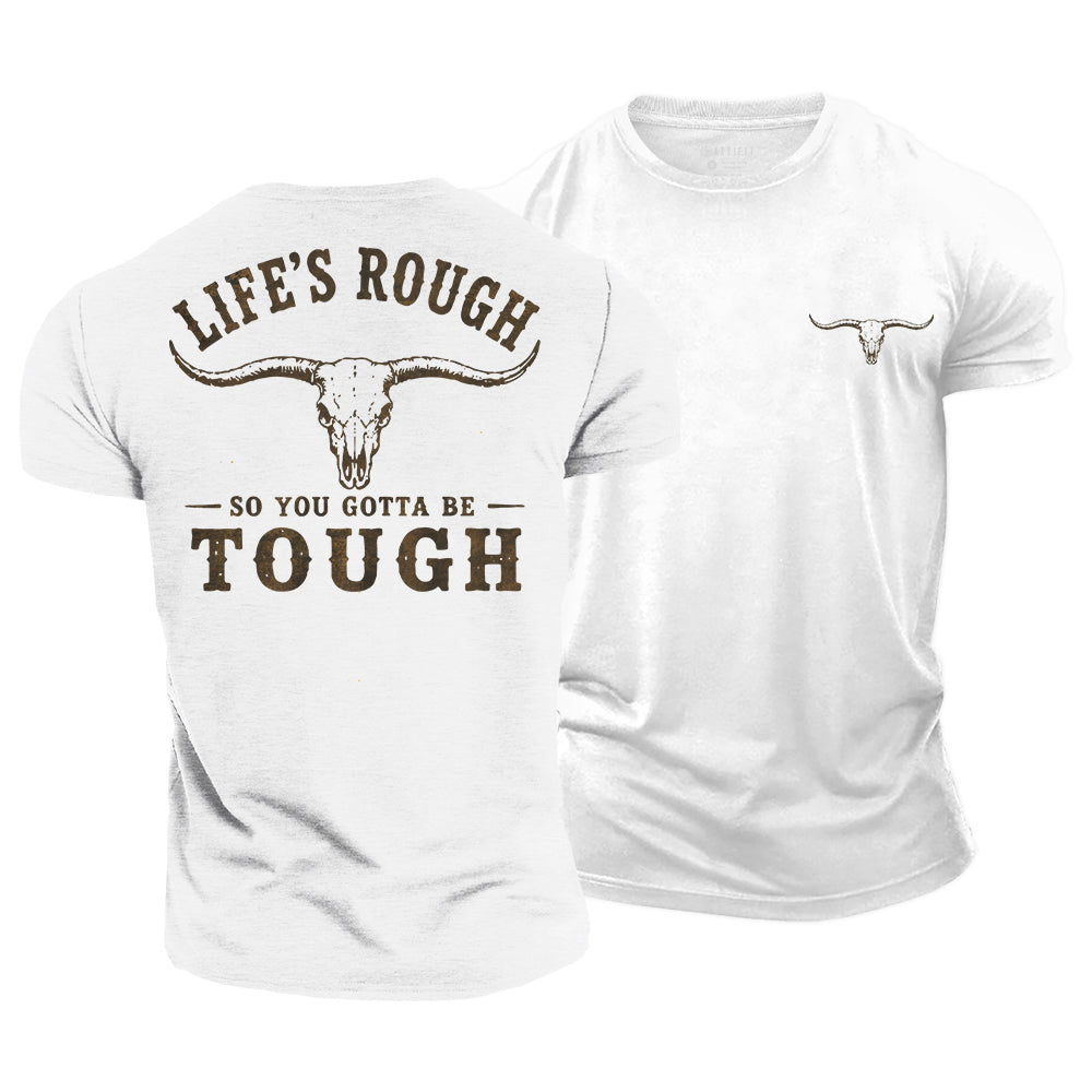 Be Tough Cotton T-Shirt