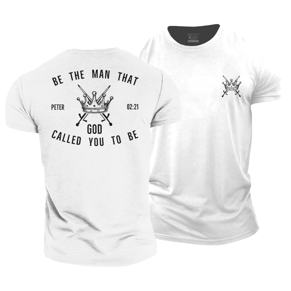 Be The Man God Called You to Be Cotton T-Shirt