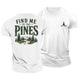 Find Me In The Pines Cotton T-Shirt
