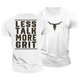 Less Talk More Grit Cotton T-Shirt