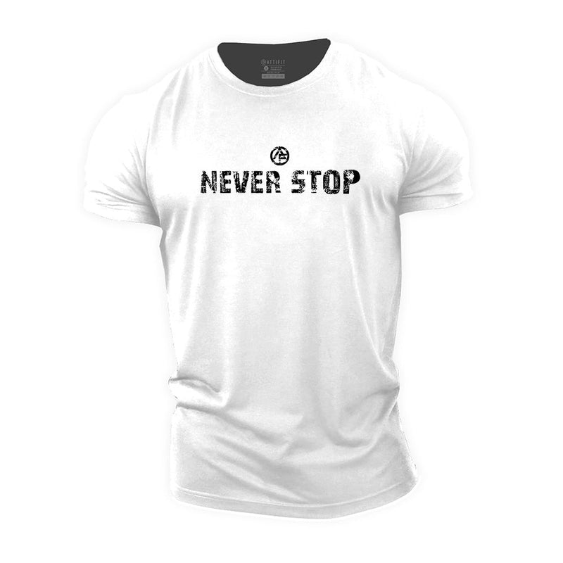 Never Stop Cotton T-Shirts