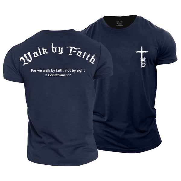 Walk By Faith Cotton T-shirts
