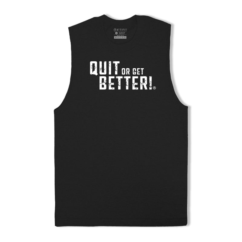Quit Or Get Better Tank Top
